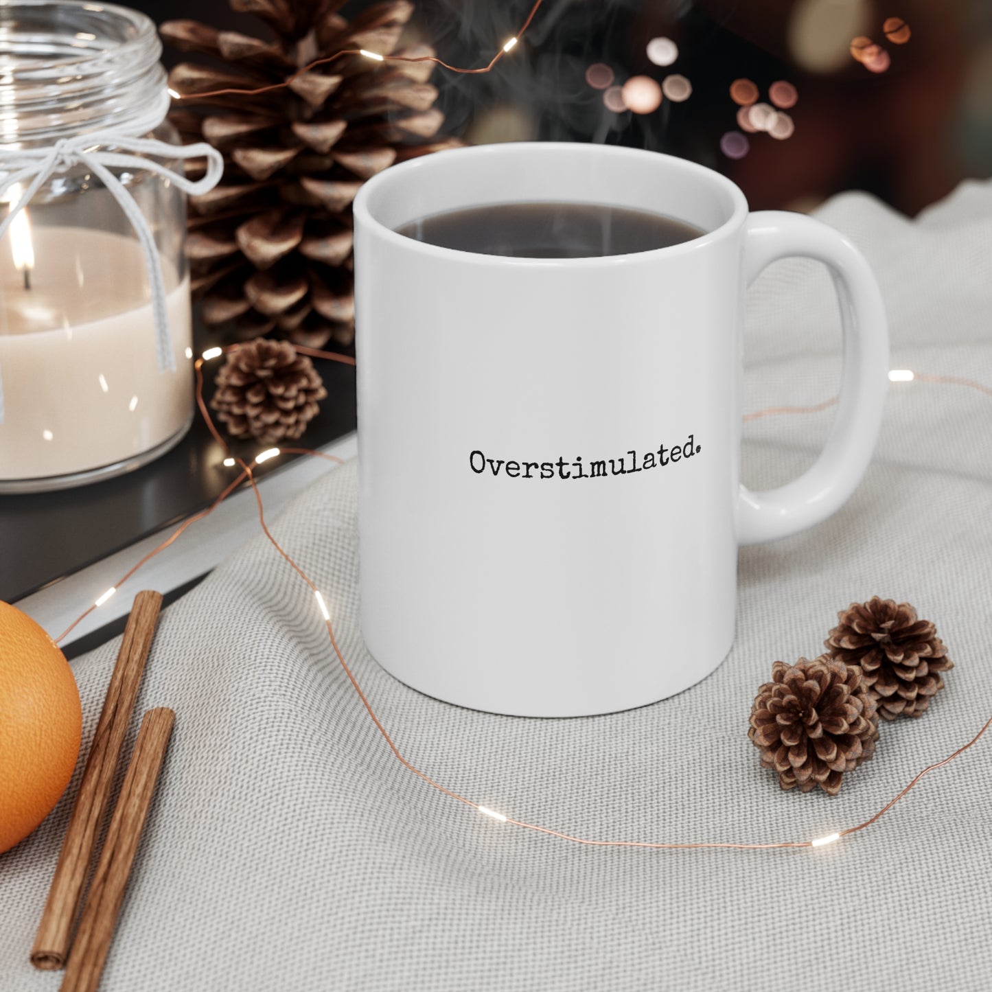 Overstimulated Mug 11oz
