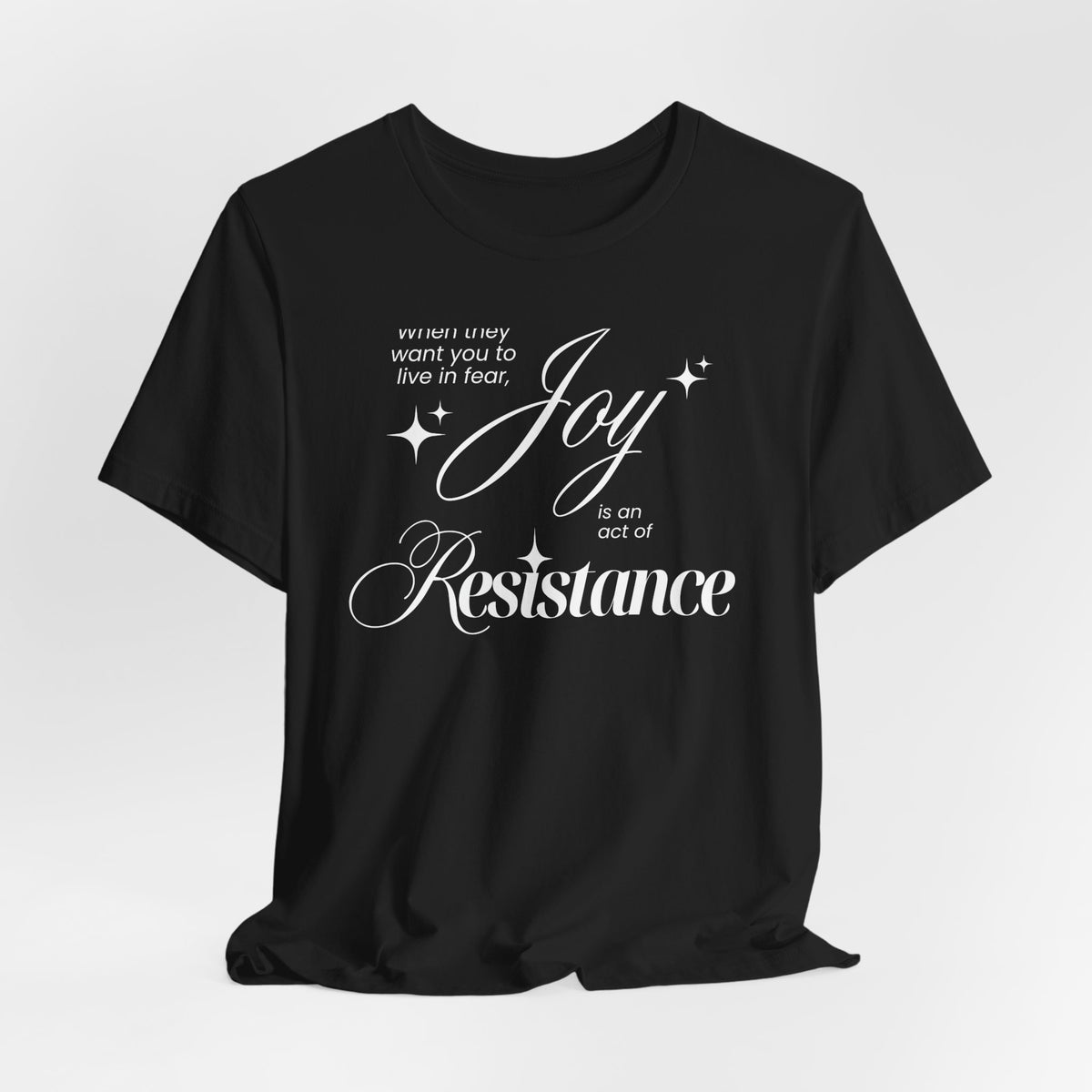 Joy is Resistance Tee