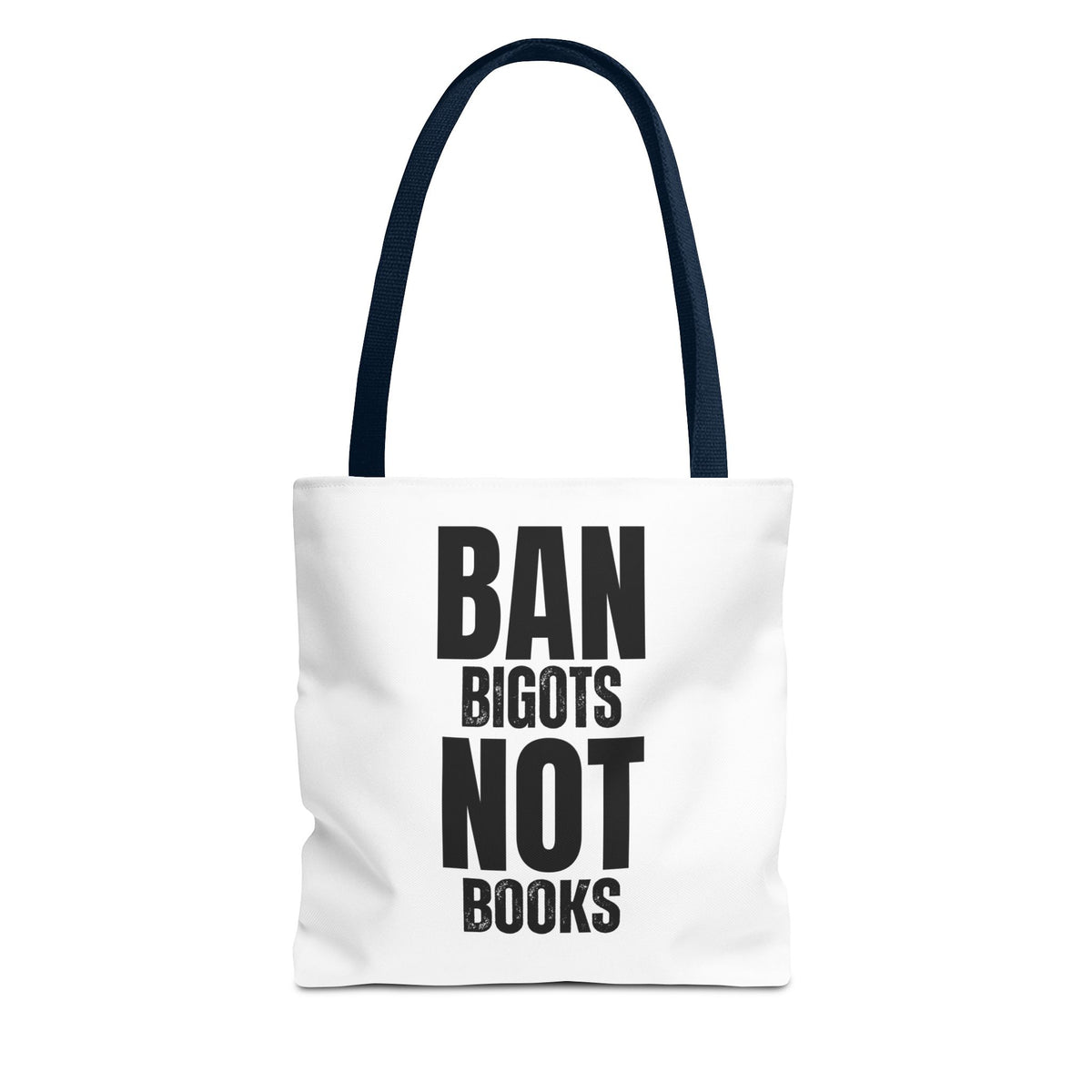 Ban Bigots Not Books Tote Bag — Protest Slogan Book-Lover Canvas Tote