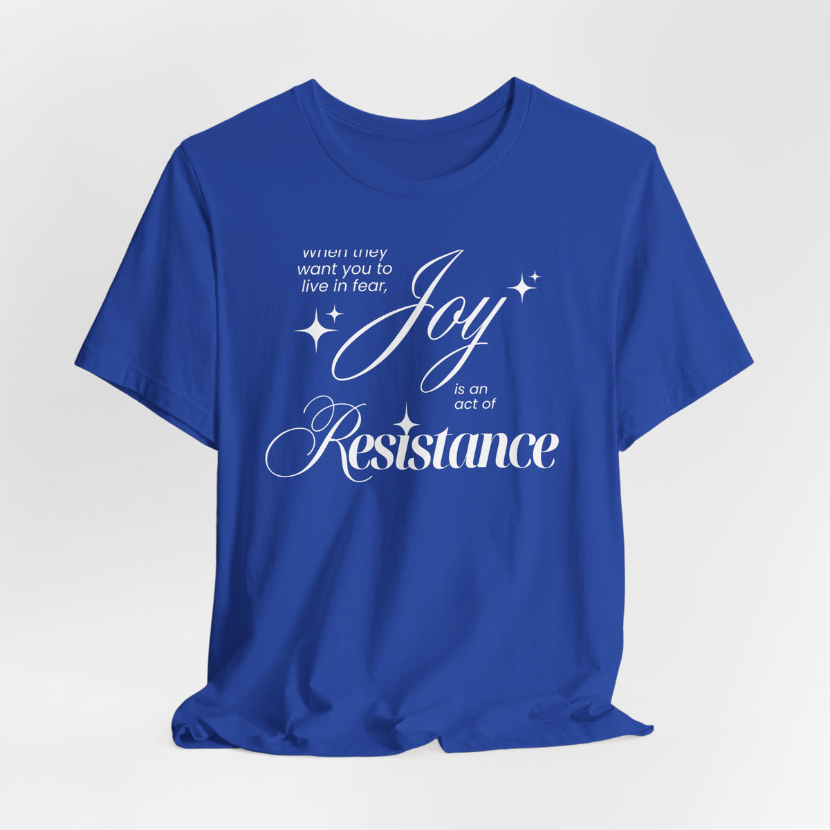 Joy is Resistance Tee
