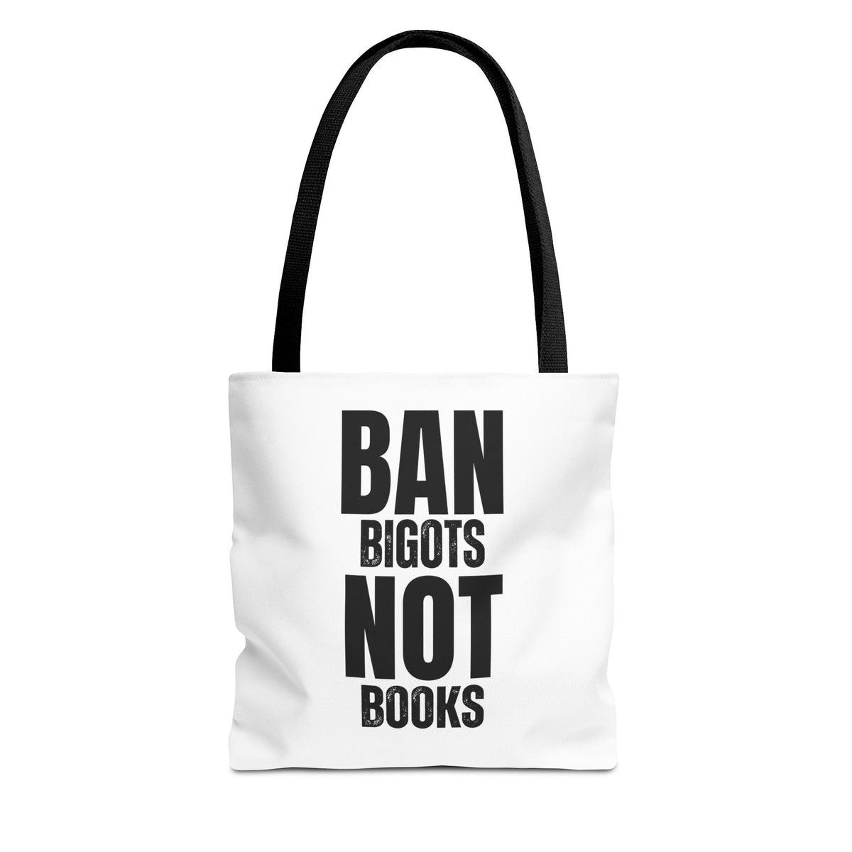 Ban Bigots Not Books Tote Bag — Protest Slogan Book-Lover Canvas Tote
