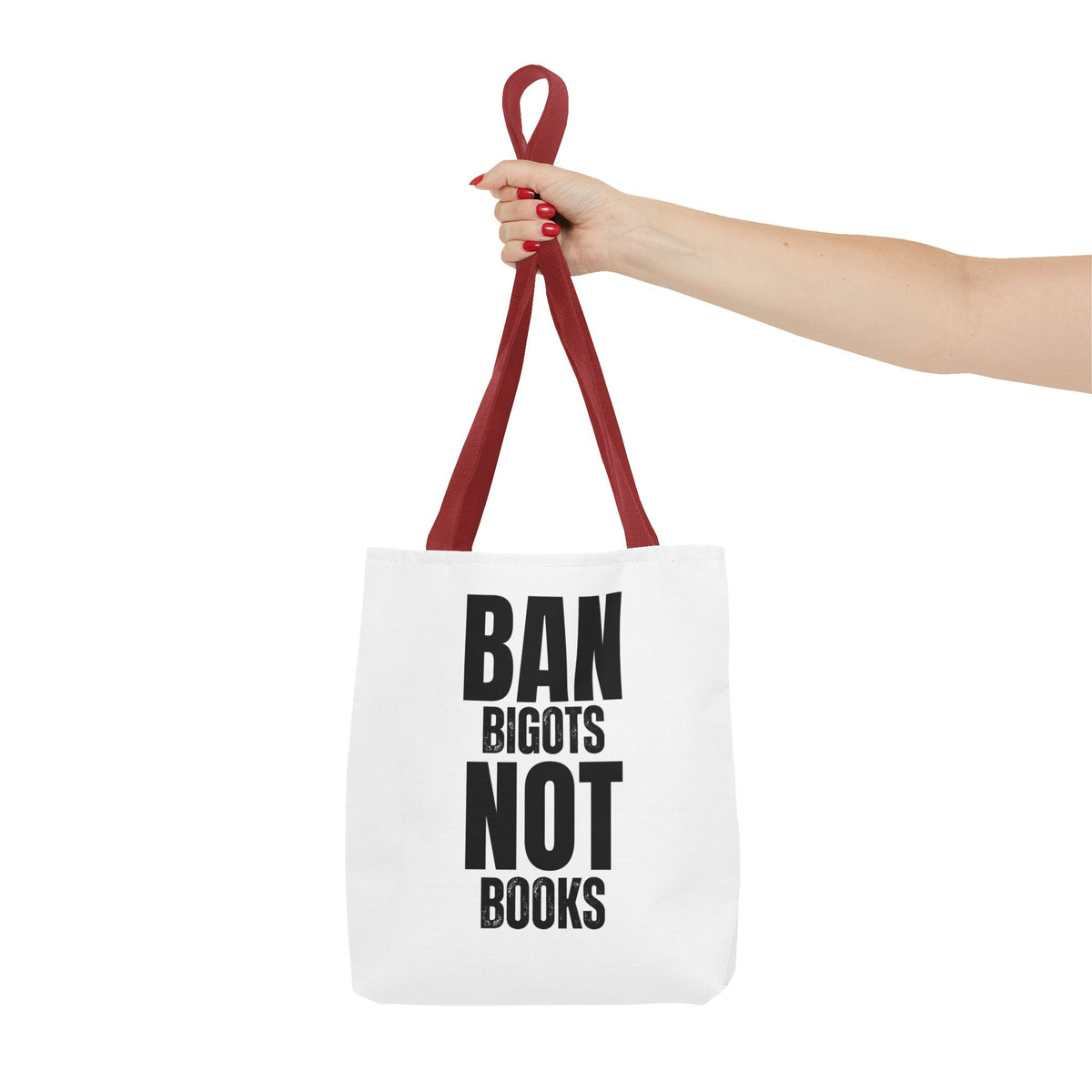 Ban Bigots Not Books Tote Bag — Protest Slogan Book-Lover Canvas Tote