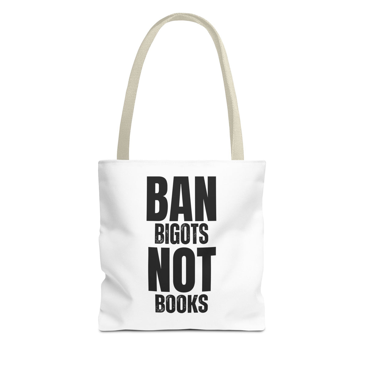 Ban Bigots Not Books Tote Bag — Protest Slogan Book-Lover Canvas Tote