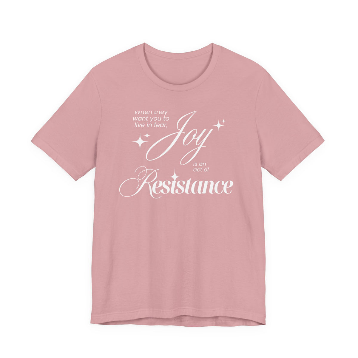 Joy is Resistance Tee