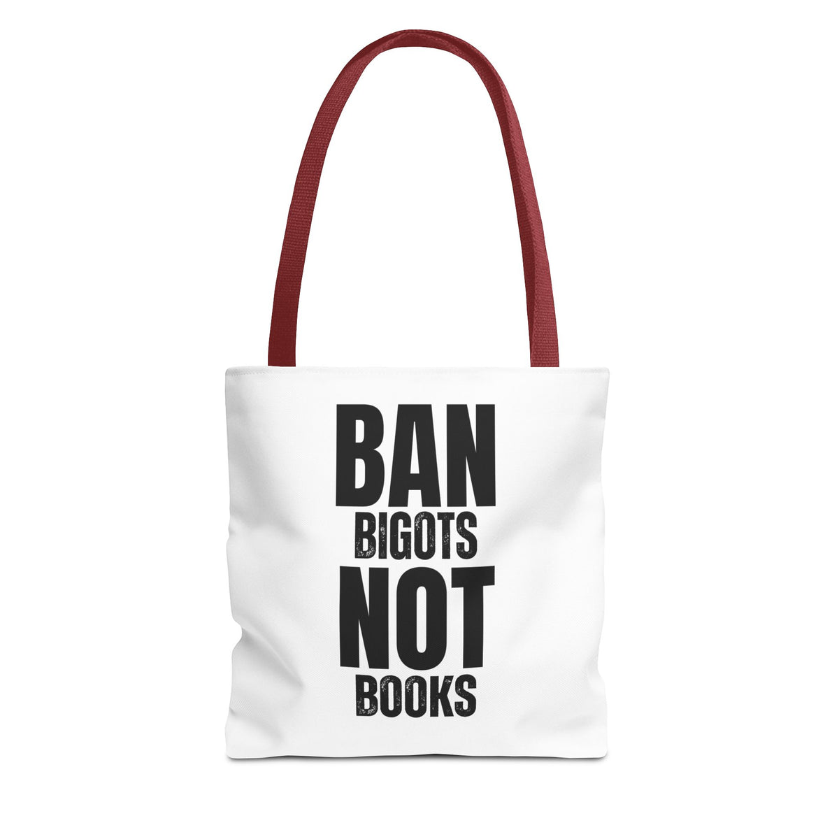 Ban Bigots Not Books Tote Bag — Protest Slogan Book-Lover Canvas Tote