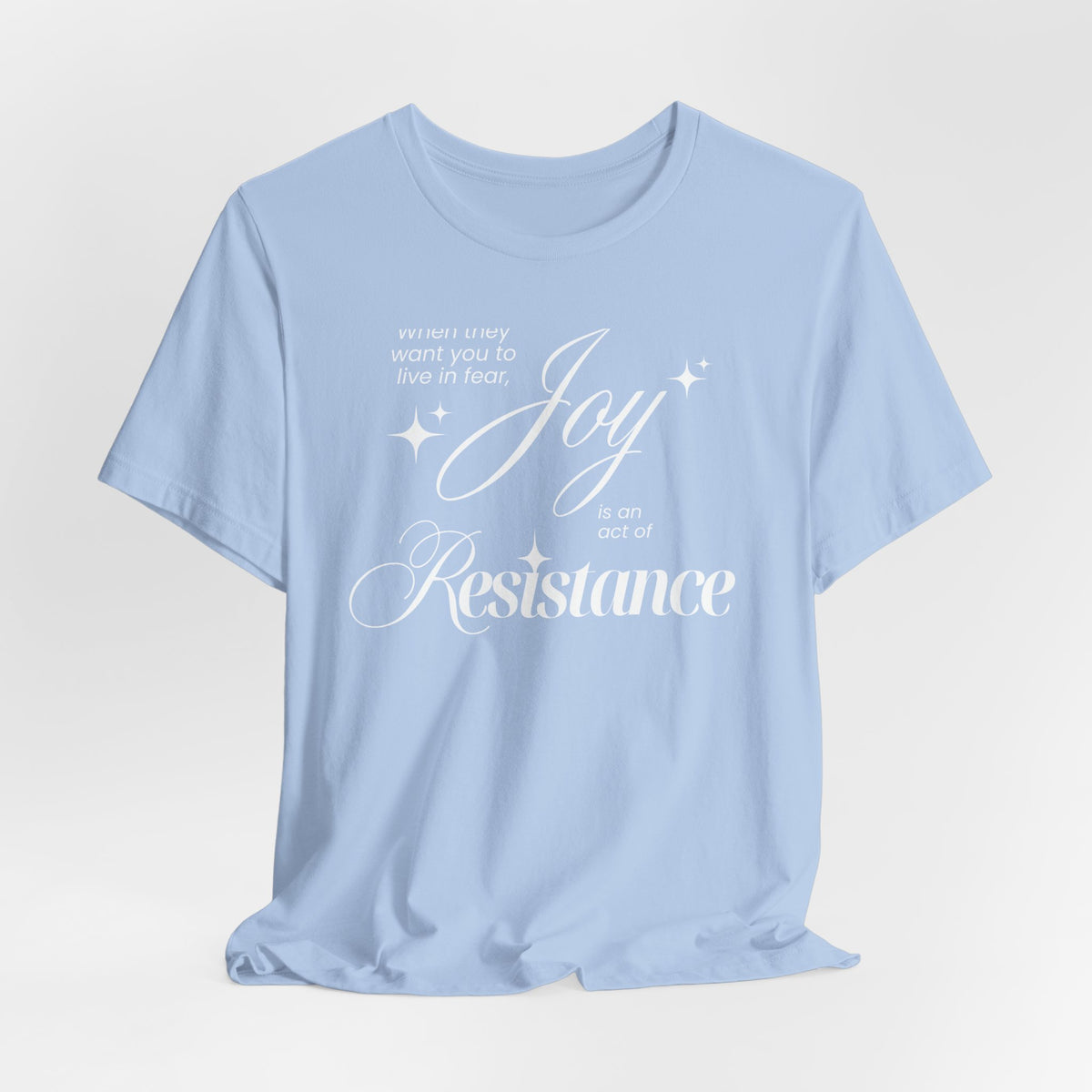 Joy is Resistance Tee