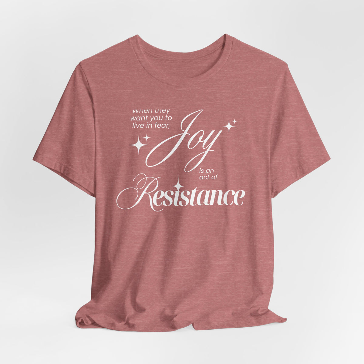 Joy is Resistance Tee