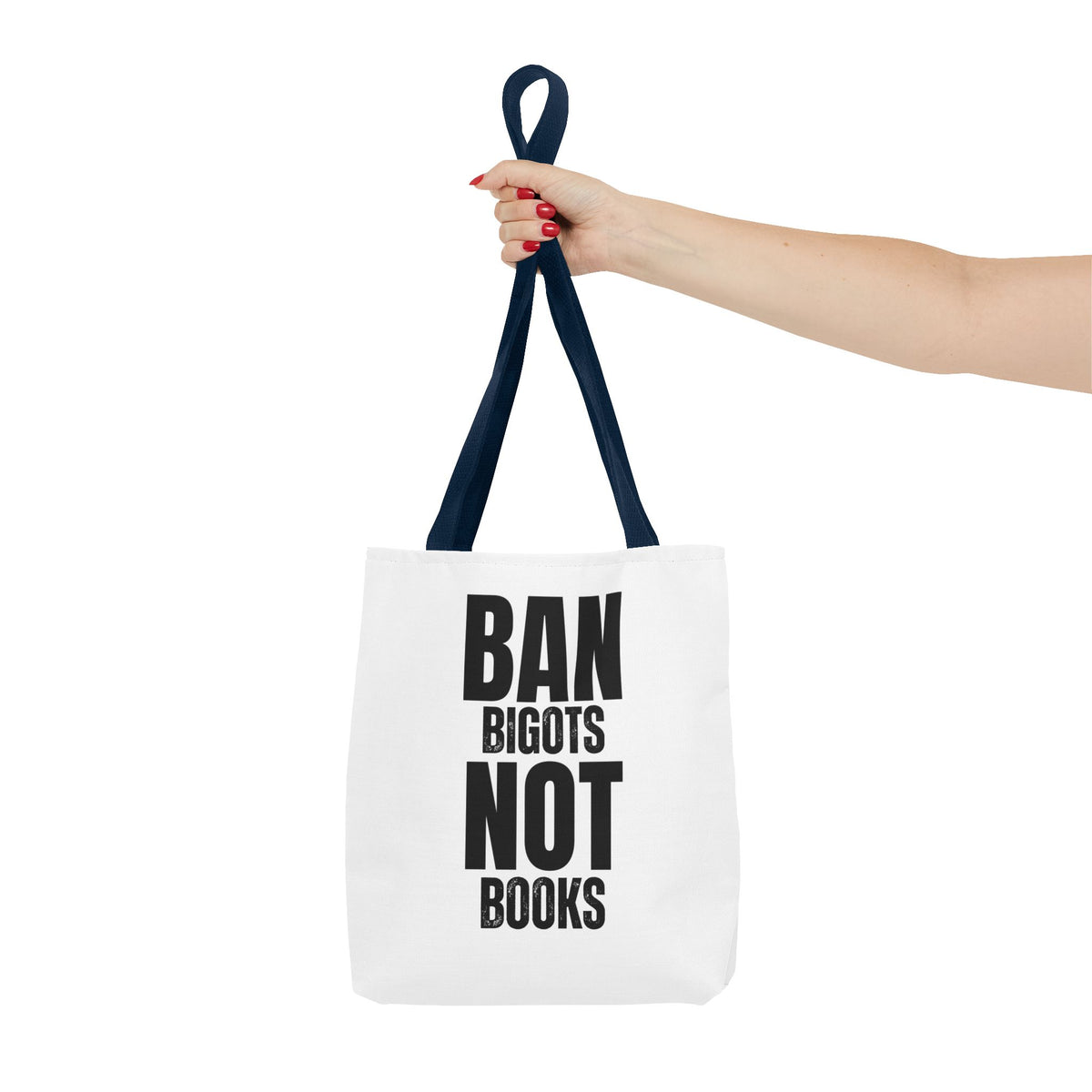 Ban Bigots Not Books Tote Bag — Protest Slogan Book-Lover Canvas Tote