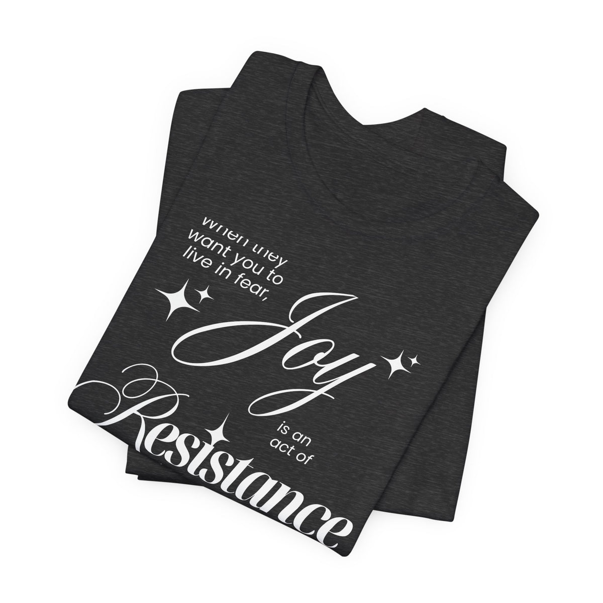 Joy is Resistance Tee
