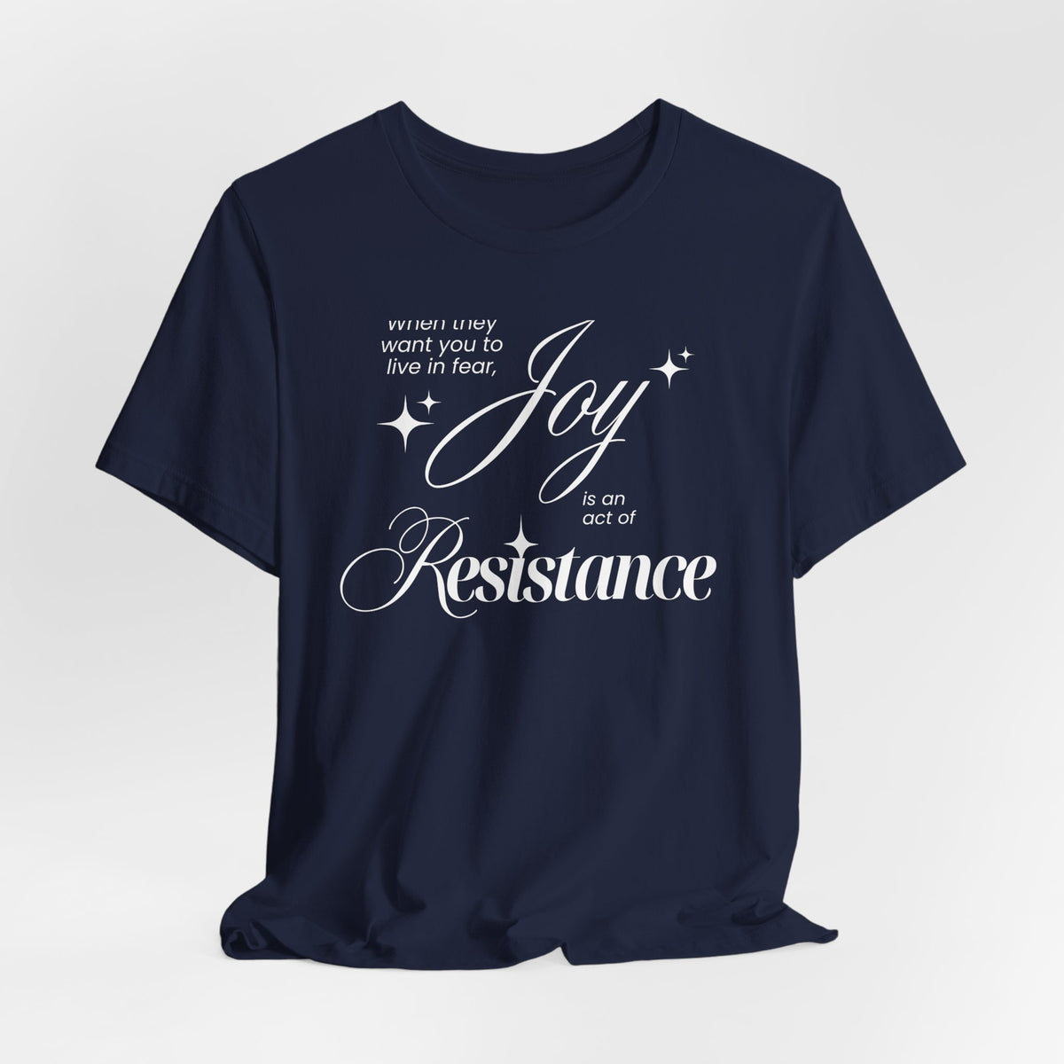 Joy is Resistance Tee