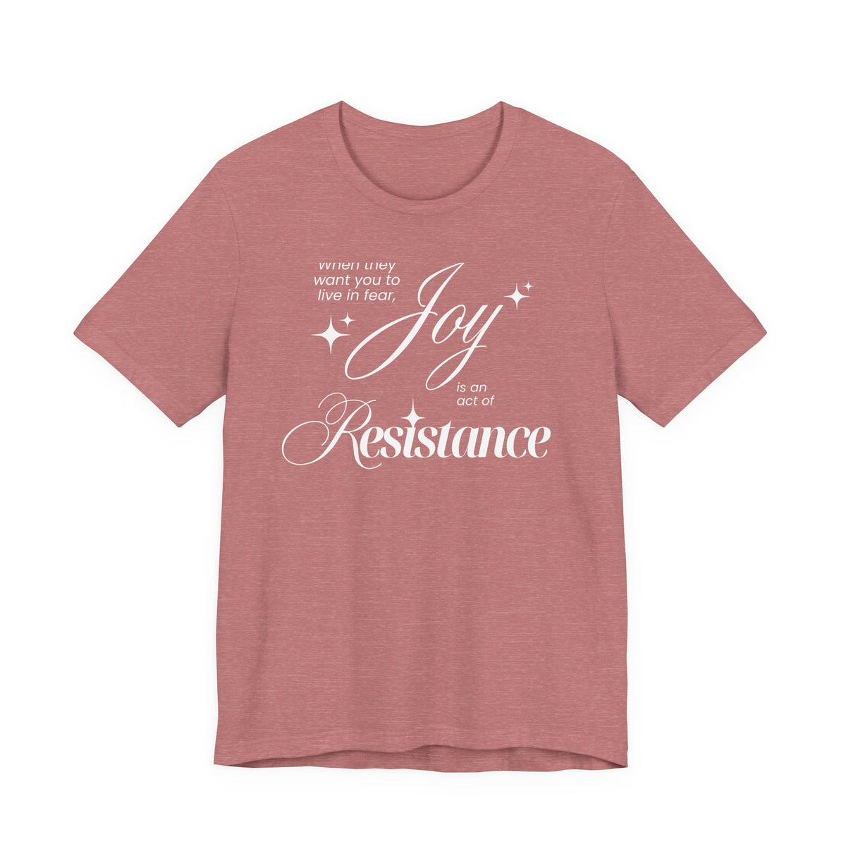 Joy is Resistance Tee
