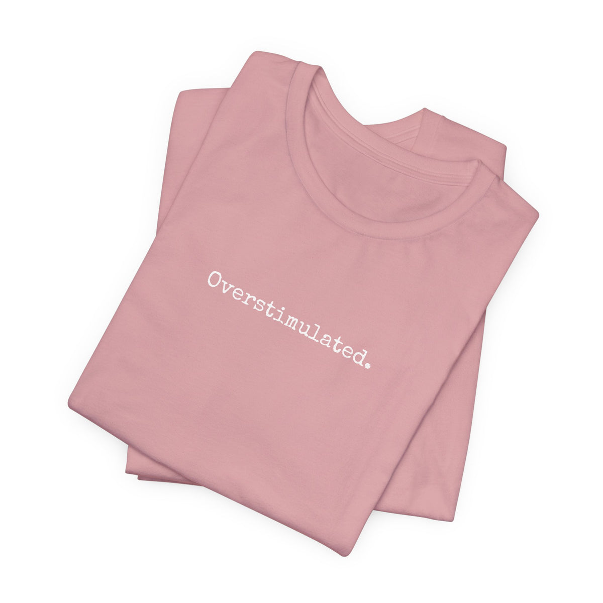 Overstimulated