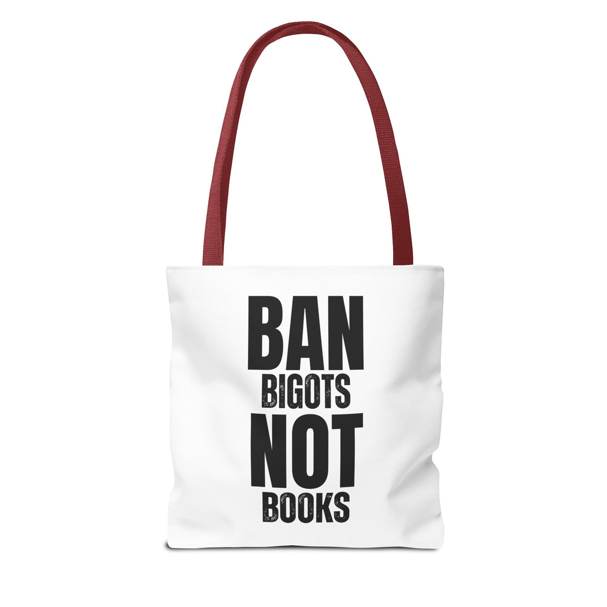 Ban Bigots Not Books Tote Bag — Protest Slogan Book-Lover Canvas Tote