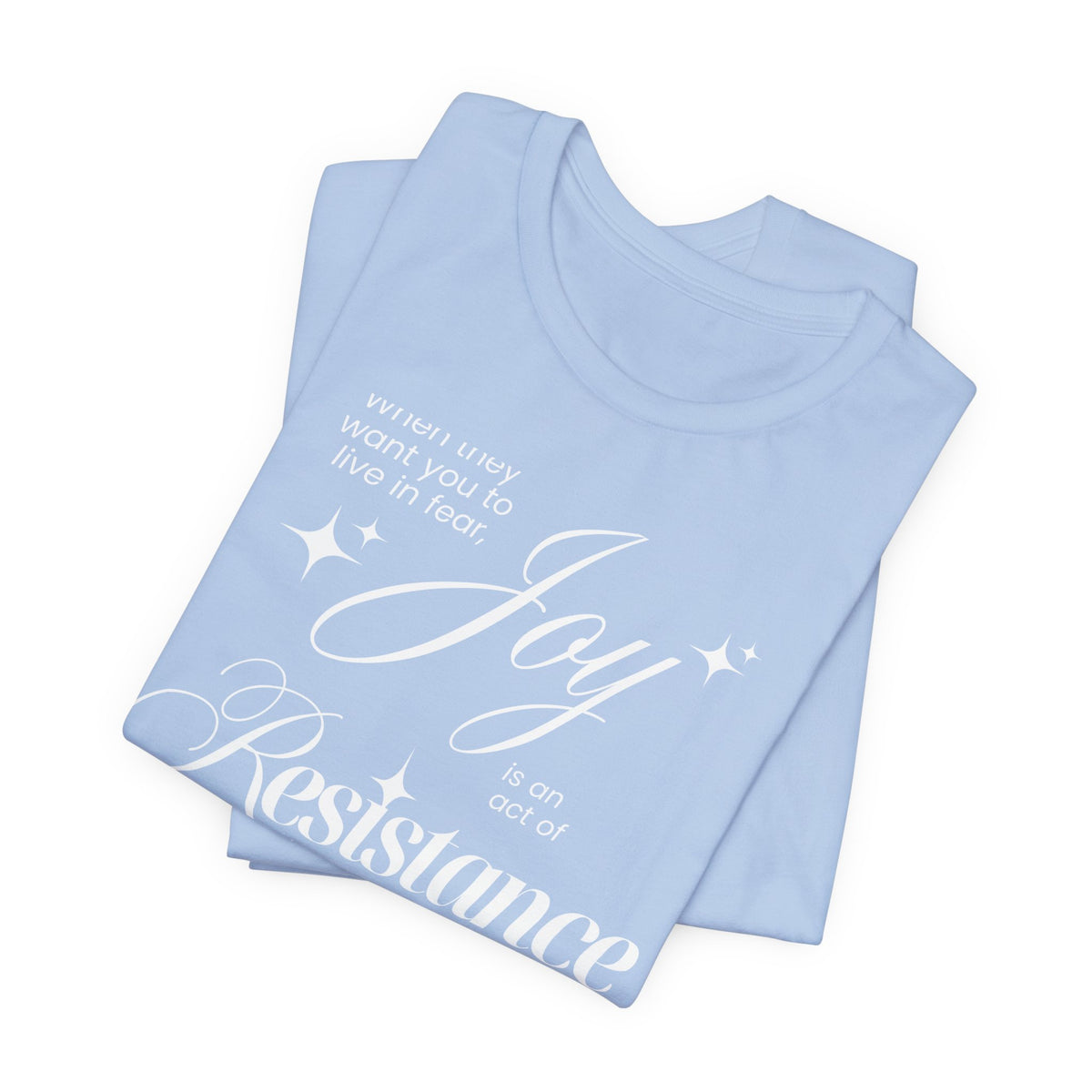 Joy is Resistance Tee