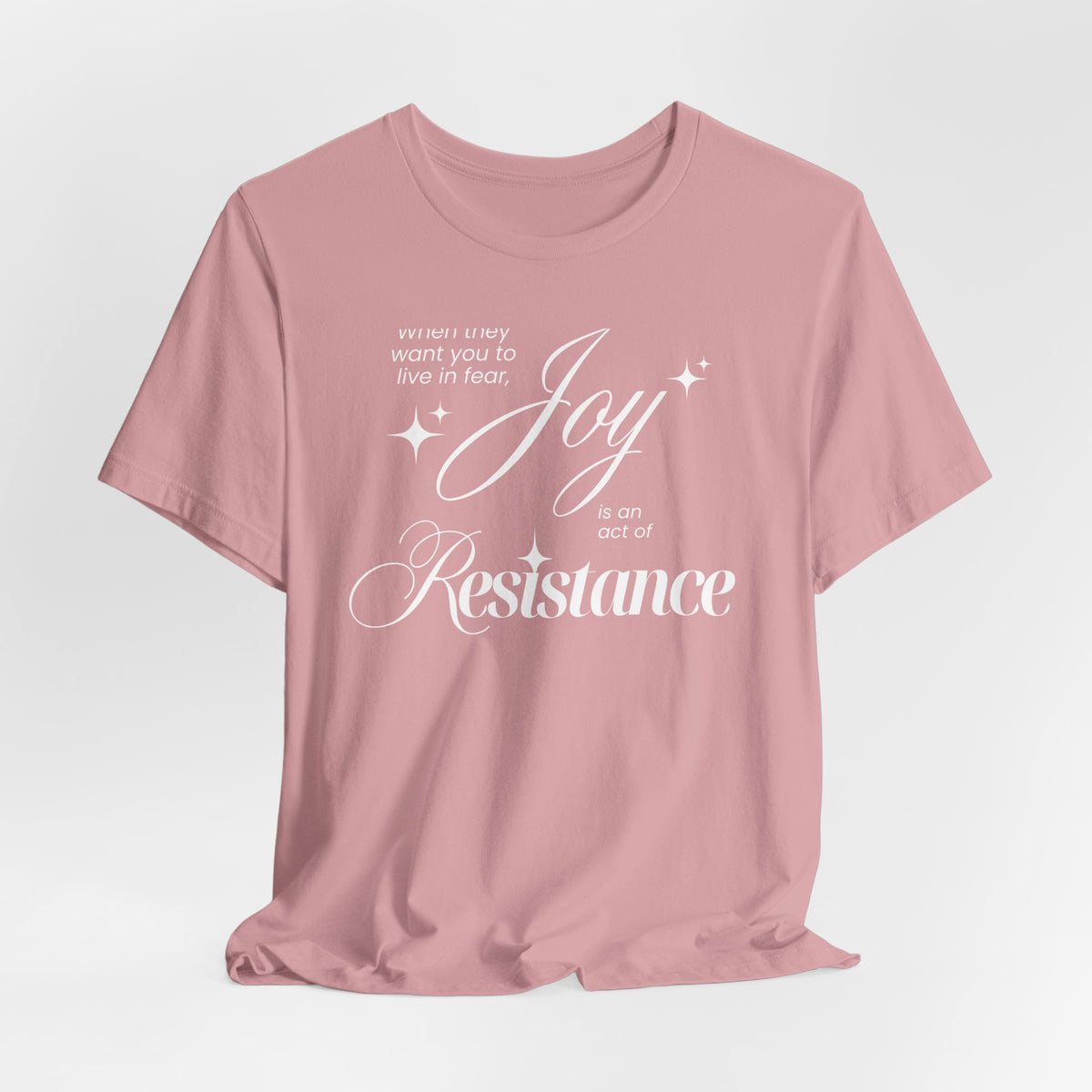 Joy is Resistance Tee