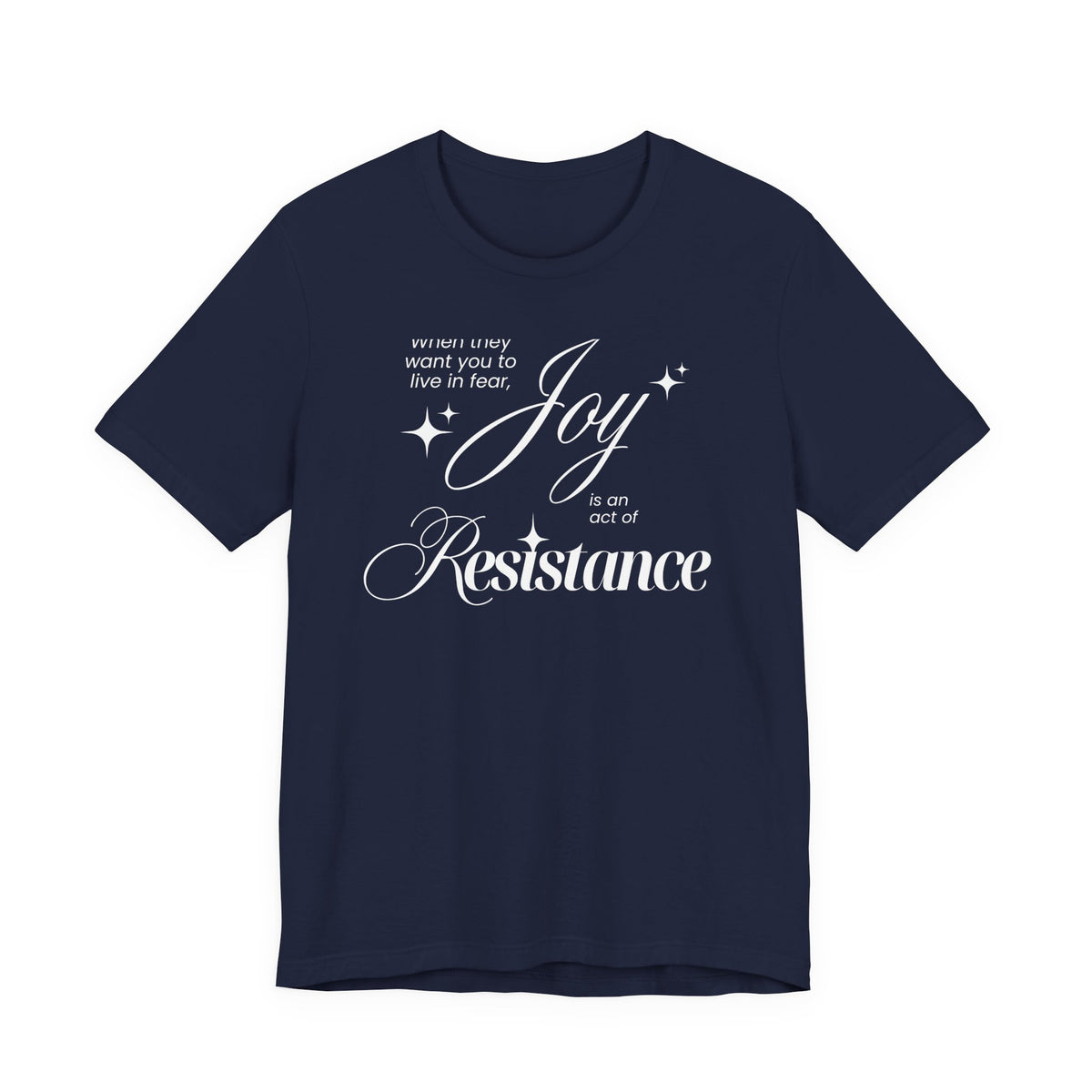 Joy is Resistance Tee