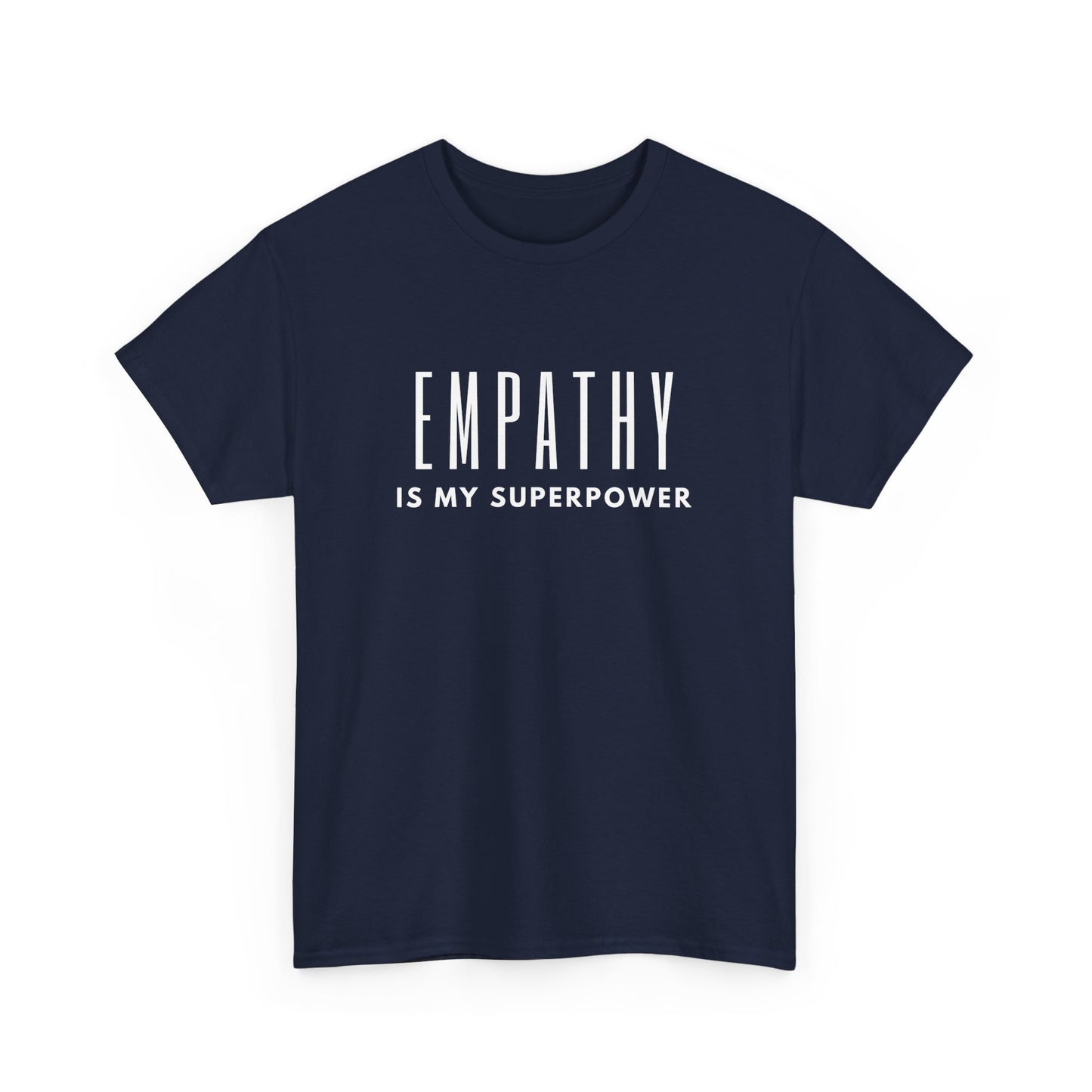 Empathy Is My Superpower Cotton Tee